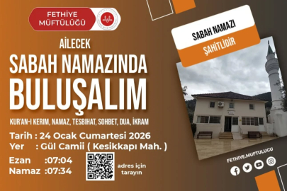Fethiye Müftülüğü’nden Sabah Namazı Buluşmasına Davet