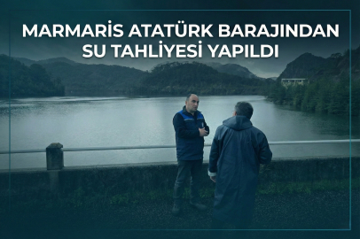 Marmaris Atatürk Barajı'ndan Su Tahliyesi Yapıldı