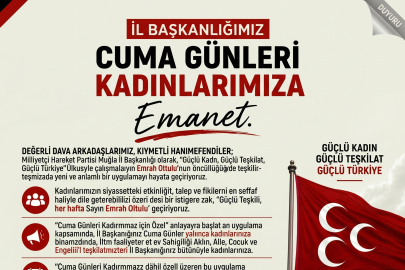 MHP Muğla'dan Dikkat Çeken Uygulama: Cuma Günleri İl Başkanlığı Kadınlara Emanet
